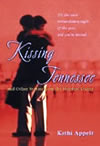 Kissing Tennessee by Kathi Appelt