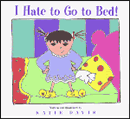I Hate To Go Bed! by Katie Davis