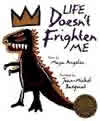 Life Doesn't Frighten Me