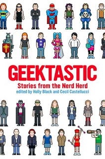 Geektastic: Stories from the Nerd Herd is Now Available