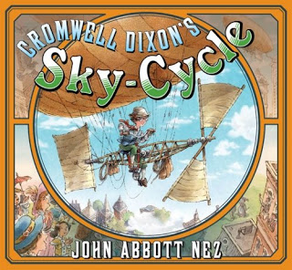 Author-Illustrator Feature: John Abbott Nez on Cromwell Dixon’s Sky-Cycle