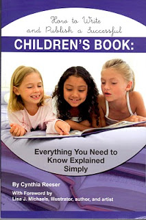 How to Write and Publish a Successful Children’s Book: Everything You Need to Know Explained Simply by Cynthia Reeser
