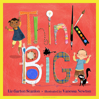 Guest Post & Giveaway: Liz Garton Scanlon on Why We Should Think Big