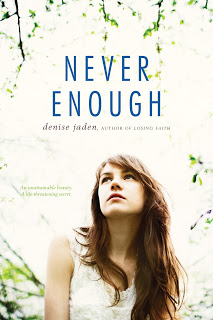 Book Trailer & Giveaway: Never Enough by Denise Jaden