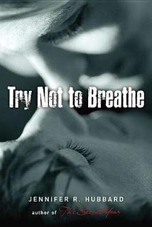 Giveaway: Try Not to Breathe by Jennifer R. Hubbard