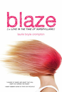 New Voice & Giveaway: Laurie Boyle Crompton on Blaze (or Love in the Time of Supervillains)