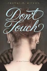 New Voice: Rachel M. Wilson on Don’t Touch